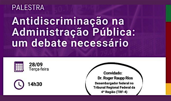 Leia mais sobre o artigo Desembargador do TRF4 palestrará sobre antidiscriminação em evento para gestores públicos (22/09/2021)