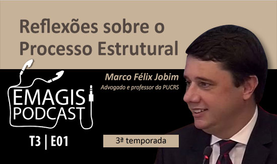 Leia mais sobre o artigo Podcast da Emagis inicia a terceira temporada com entrevista sobre Processo Estrutural (23/09/2021)