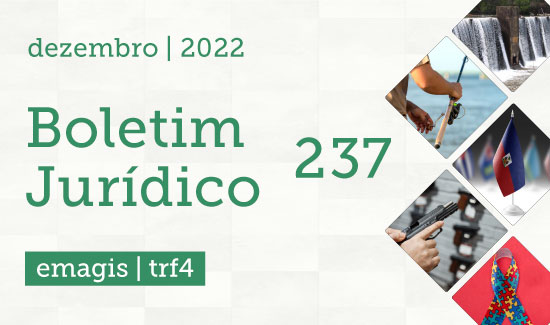 Leia mais sobre o artigo Está disponível a 237ª edição do Boletim Jurídico do TRF4 (07/12/2022)