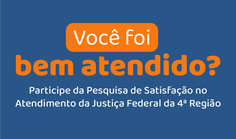 Leia mais sobre o artigo TRF4 promove pesquisa de satisfação do atendimento ao público (09/01/2023)