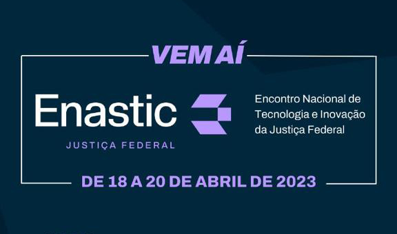 Leia mais sobre o artigo Justiça Federal do Paraná sedia Encontro Nacional de Tecnologia e Inovação (14/04/2023)
