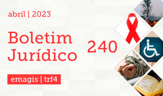 Leia mais sobre o artigo Está disponível a 240ª edição do Boletim Jurídico do TRF4 (03/04/2023)