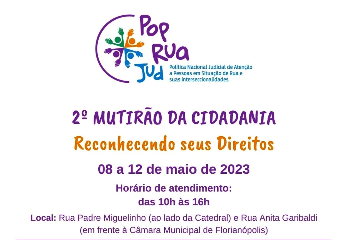 No momento, você está visualizando JFSC, TJ e instituições promovem mutirão de atendimento à população em situação de rua (05/05/2023)
