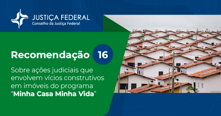 Leia mais sobre o artigo Corregedoria-Geral da Justiça Federal emite recomendação para ações judiciais que discutem vícios construtivos em imóveis do programa “Minha Casa Minha Vida” (16/05/2023)