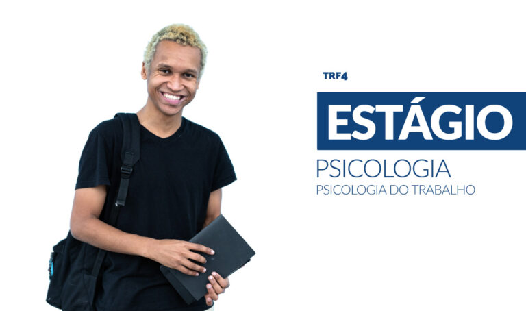 Leia mais sobre o artigo TRF4 está com inscrições abertas para estágio em Psicologia (24/07/2023)