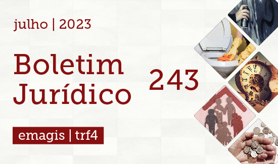 Leia mais sobre o artigo Nova edição do Boletim Jurídico já está disponível (05/07/2023)