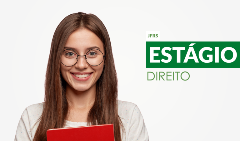 Leia mais sobre o artigo Abertas inscrições para estágio em Direito na JF em Gravataí (30/08/2023)