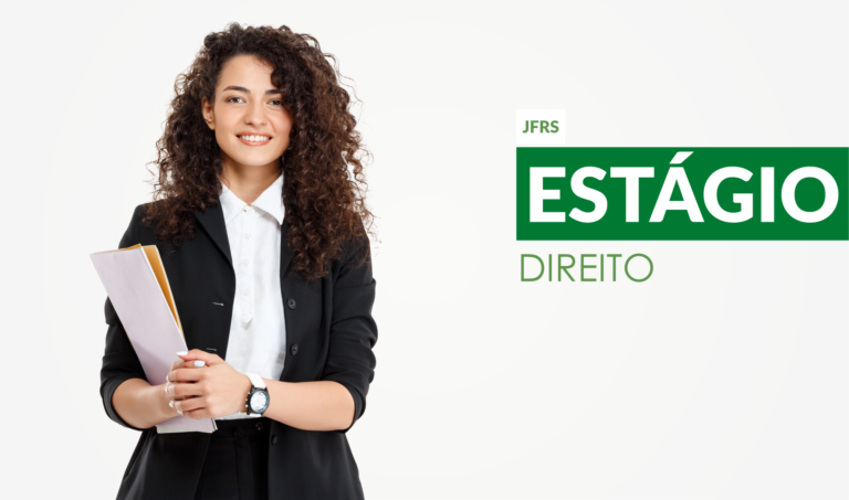 Leia mais sobre o artigo Abertas inscrições para estágio em Direito na JF em Porto Alegre (22/02/2024)
