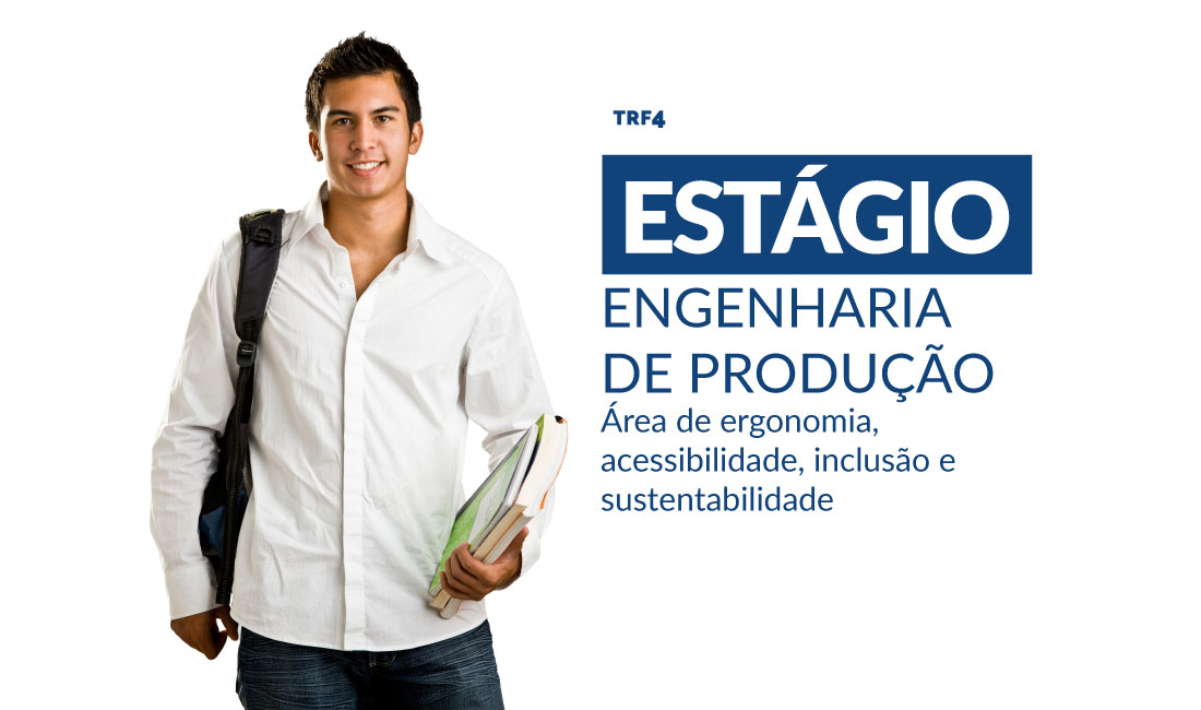 No momento, você está visualizando Inscrições para estágio em Engenharia da Produção no TRF4 encerram amanhã (12/4) (11/04/2024)