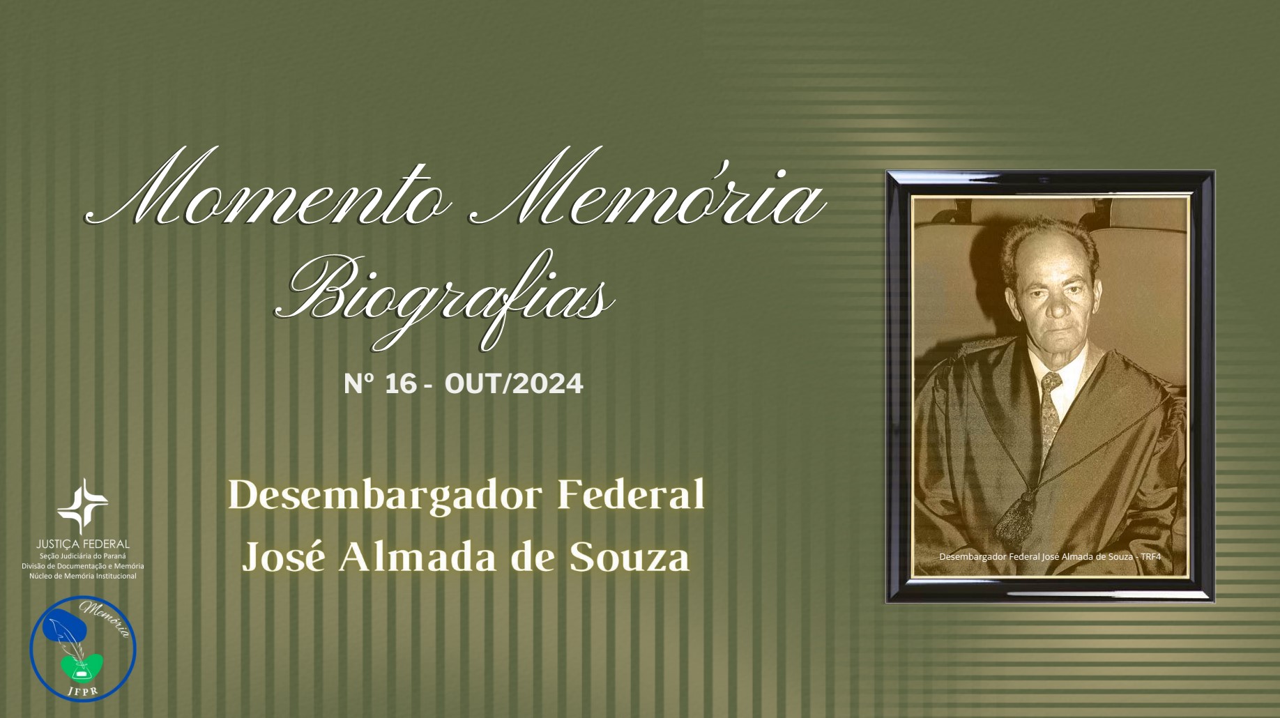 No momento, você está visualizando Momento Memória Biografias: Desembargador Federal José Almada de Souza, 25 anos de falecimento (08/10/2024)