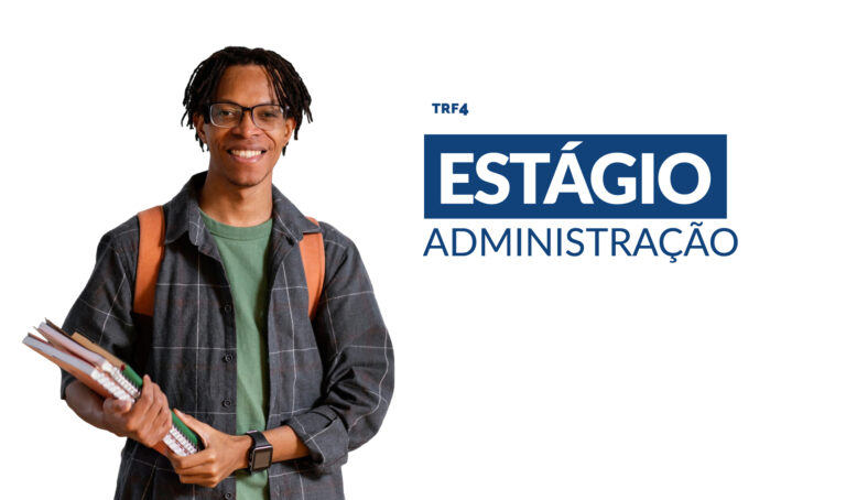 Leia mais sobre o artigo Inscrições para estágio em Administração no TRF4 estão abertas até o dia 24/3 (17/03/2025)