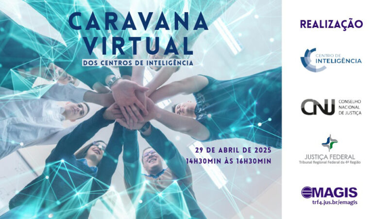 Leia mais sobre o artigo TRF4 participa da Caravana Virtual dos Centros de Inteligência no dia 29/4 (15/04/2025)