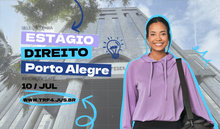 Leia mais sobre o artigo Justiça Federal abre inscrições para estágio em Direito em Porto Alegre (20/06/2025)