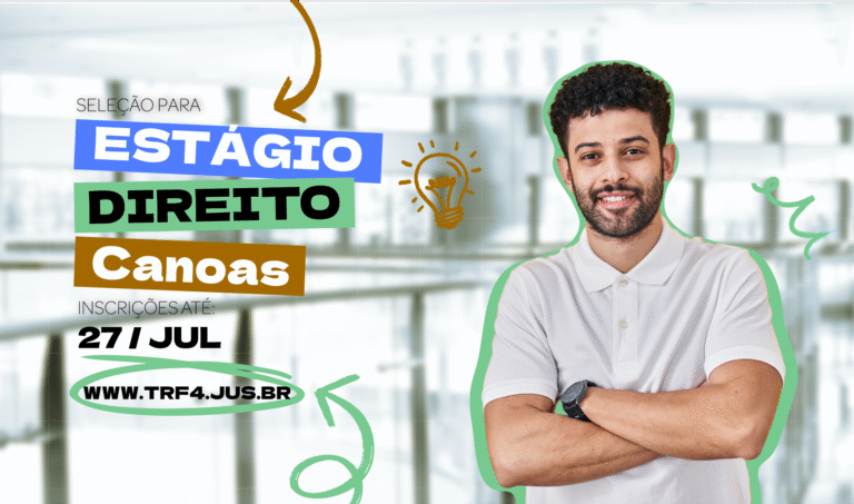 Leia mais sobre o artigo Justiça Federal em Canoas abre inscrições para estágio em Direito (08/07/2025)