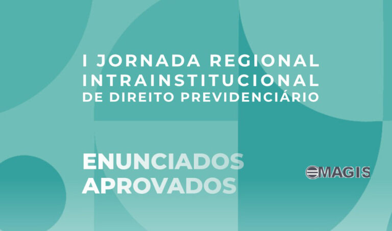 Leia mais sobre o artigo Emagis divulga enunciados aprovados na I Jornada Intrainstitucional de Direito Previdenciário (24/09/2025)