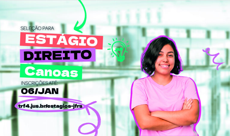 Leia mais sobre o artigo Justiça Federal em Canoas abre inscrições para estágio em Direito (02/12/2025)