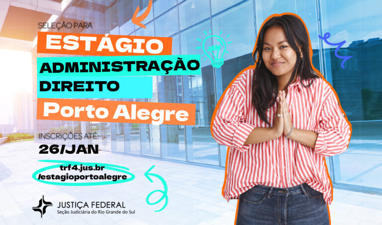 Leia mais sobre o artigo Justiça Federal em Porto Alegre abre inscrições para estágio em Direito e Administração (12/01/2026)