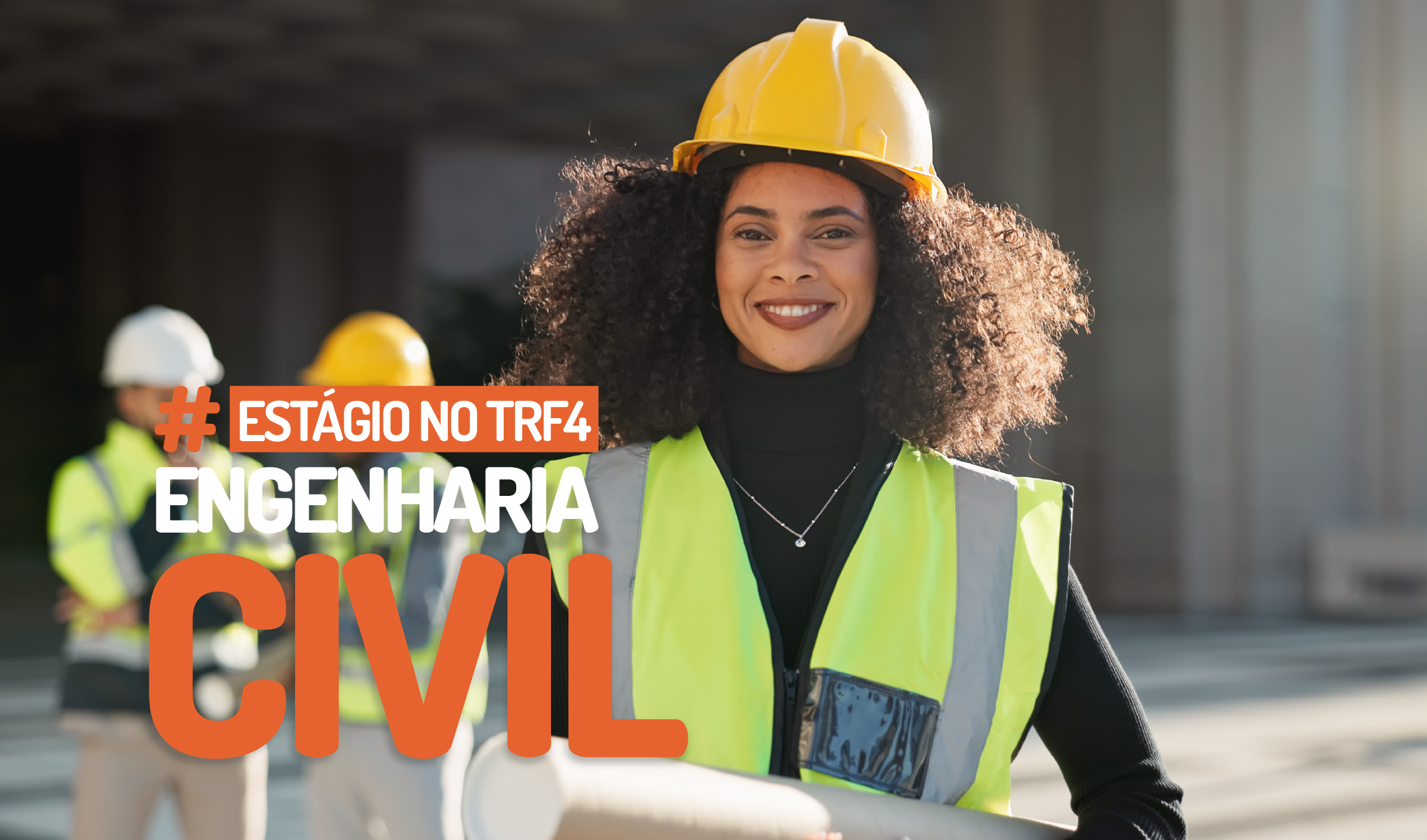 No momento, você está visualizando TRF4 abre inscrições para estágio em Engenharia Civil na próxima segunda-feira (26/1) (21/01/2026)