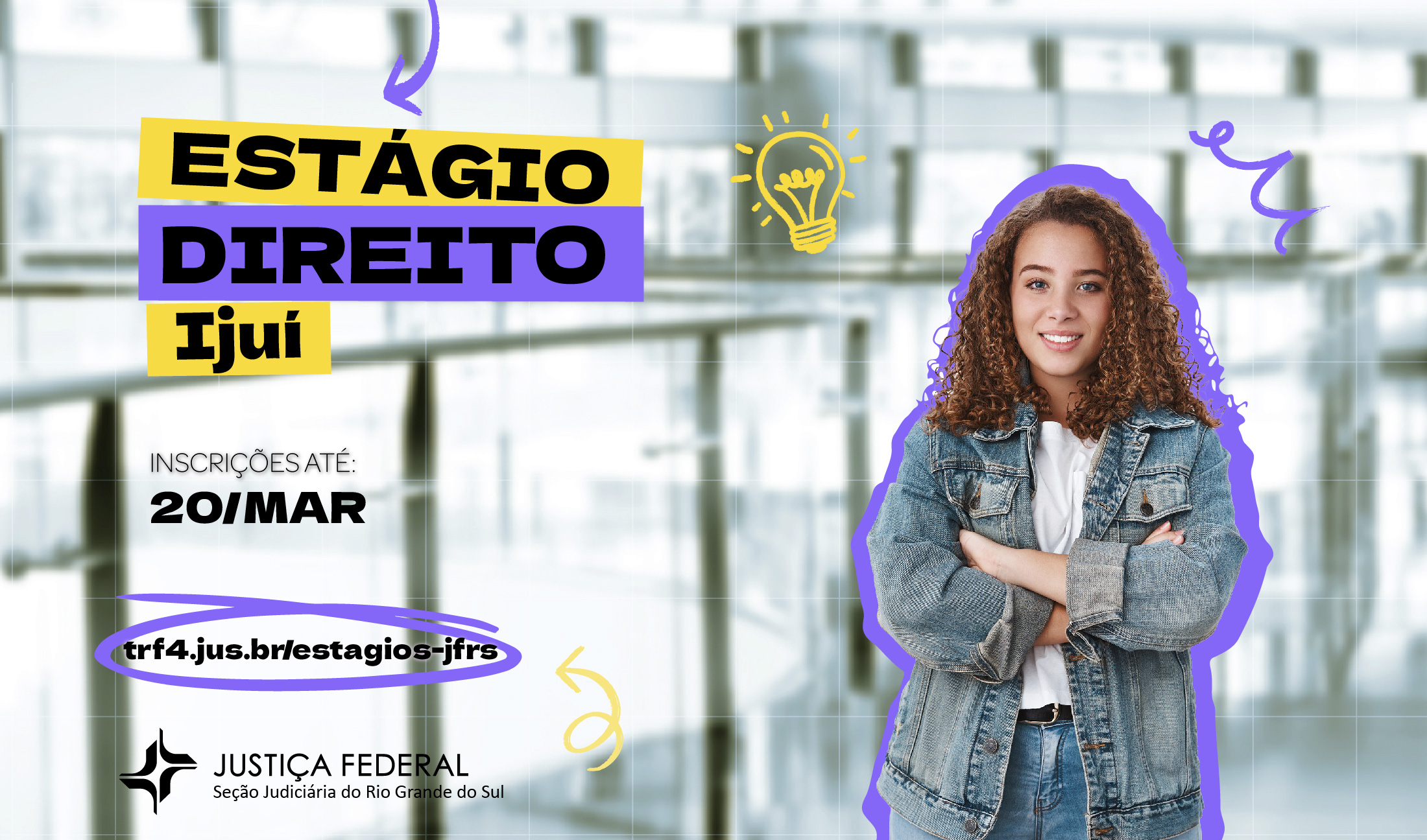 No momento, você está visualizando Justiça Federal em Ijuí abre inscrições para estágio em Direito (10/03/2026)