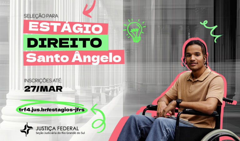 Leia mais sobre o artigo Justiça Federal em Santo Ângelo abre inscrições para estágio em Direito (19/03/2026)