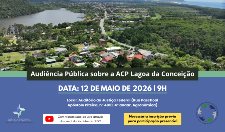 Leia mais sobre o artigo Audiência pública da Justiça Federal busca solução estrutural para processos sobre a Lagoa da Conceição (15/04/2026)