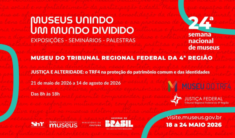 Leia mais sobre o artigo Museu do TRF4 inaugura mostra sobre justiça e alteridade (21/05/2026)