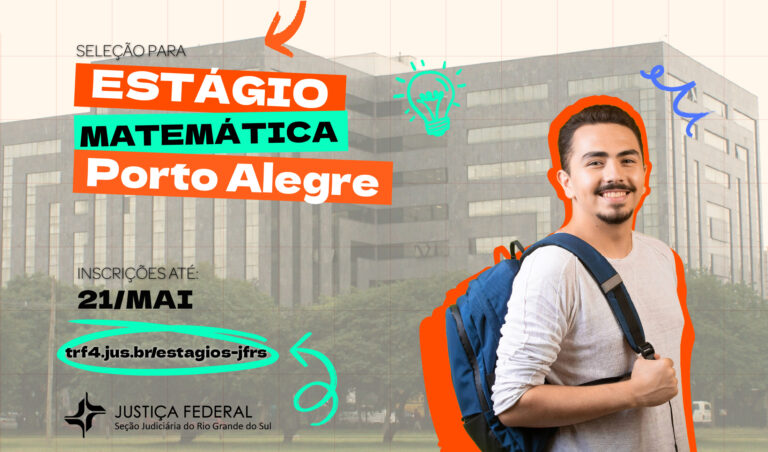 Leia mais sobre o artigo Justiça Federal em Porto Alegre abre inscrições para estágio em Matemática (11/05/2026)