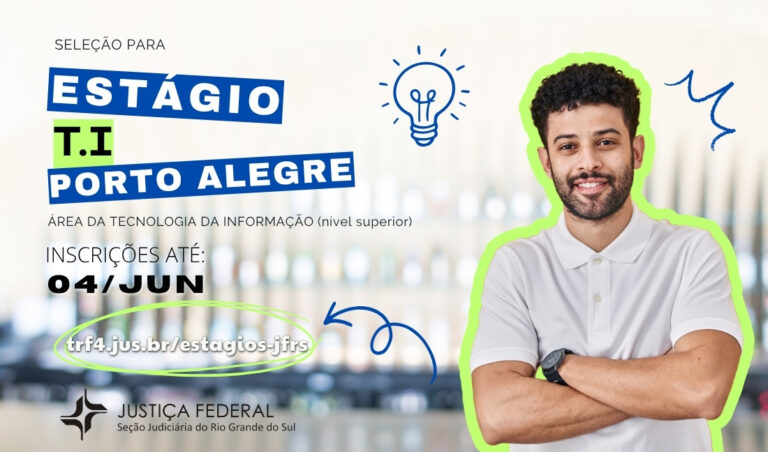 Leia mais sobre o artigo Justiça Federal em Porto Alegre abre inscrições para estágio em Tecnologia da Informação (26/05/2026)