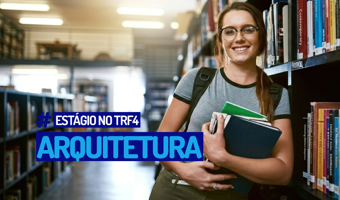 No momento, você está visualizando TRF4 vai abrir inscrições para estágio em Arquitetura na próxima segunda-feira (29/06) (25/06/2026)