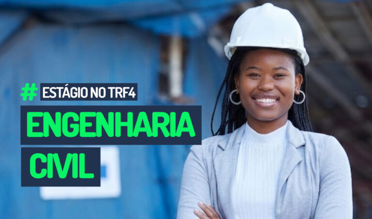 Leia mais sobre o artigo Inscrições para estágio em Engenharia Civil no TRF4 são prorrogadas até o dia 25/8 (19/08/2026)