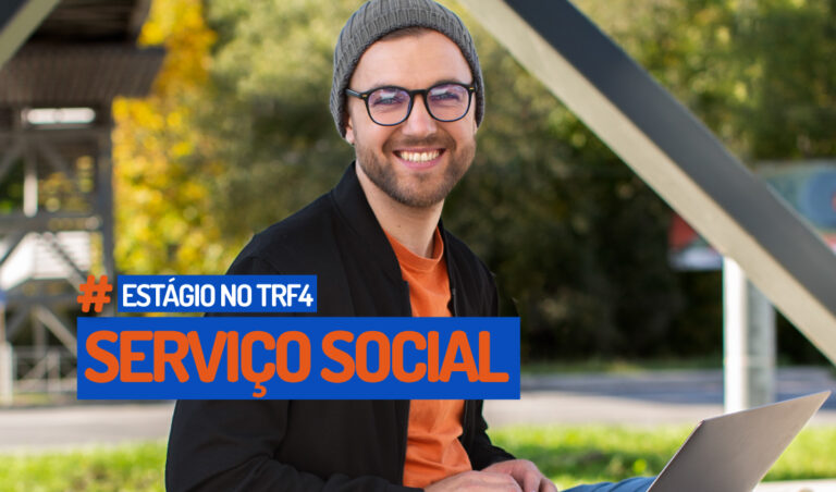 Leia mais sobre o artigo Inscrições para estágios de Serviço Social e de Engenharia Civil no TRF4 estão abertas até o dia 17/8 (10/08/2026)